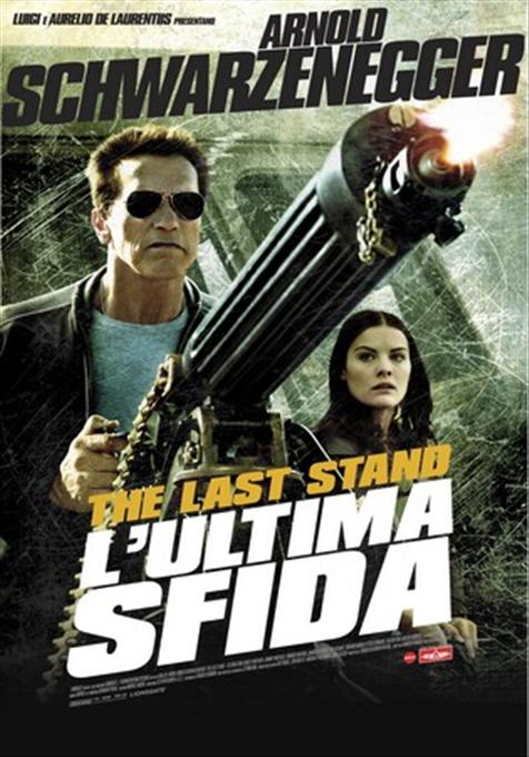 THE LAST STAND - L´ULTIMA SFIDA